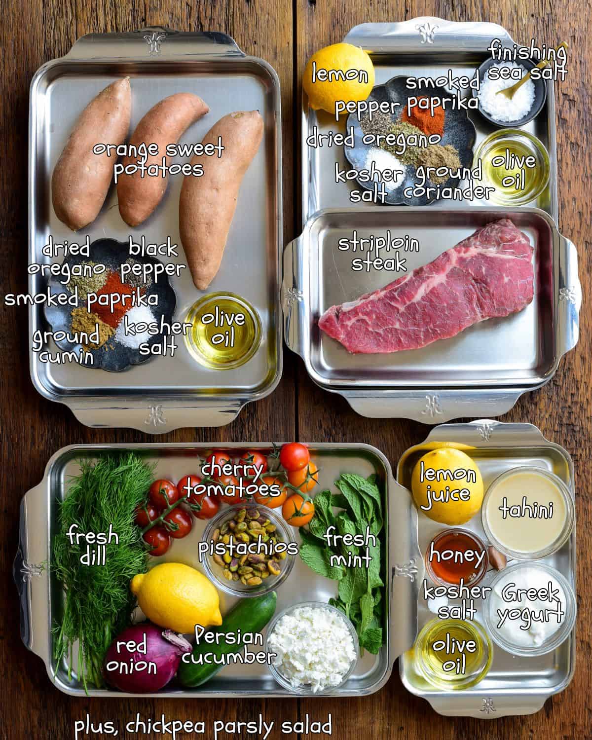 Ingredients for Mediterranean Steak Bowls with Sweet Potato. Includes ingredients for the striploin steak, the roasted potatoes and a lemon tahini dressing recipe.
