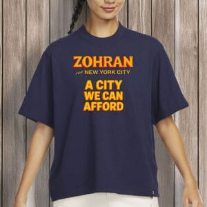 A City We Can Afford- Mayor Mamdani 2025 T-Shirt