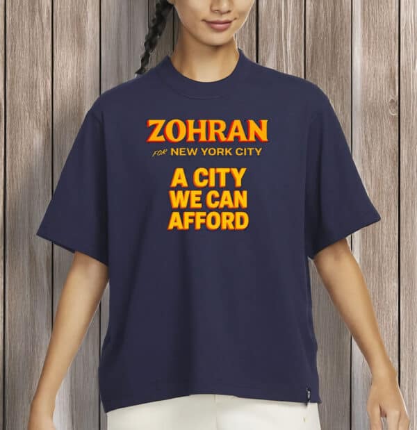 A City We Can Afford- Mayor Mamdani 2025 T-Shirt