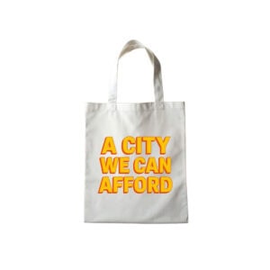 A City We Can Afford - Vote Zohran Campaign Tote, Mayor Mamdani 2025 Tote Bag