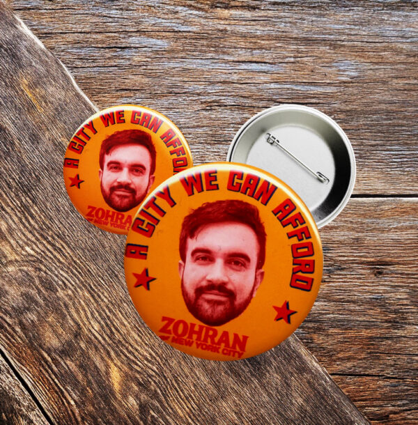 A City We Can Afford – Zohran Mamdani NYC 2025 Campaign Pin Button
