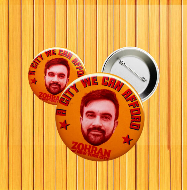 A City We Can Afford – Zohran Mamdani NYC 2025 Campaign Pin Button
