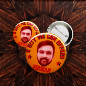 A City We Can Afford – Zohran Mamdani NYC 2025 Campaign Pin Button