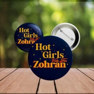 Feminist Political Pin for NYC Election 2025, Hot Girls Vote For Zohran Button