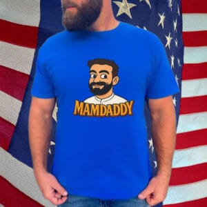 Funny Political Campaign Tee 2025-Zohran Mamdani Mamdaddy Shirt