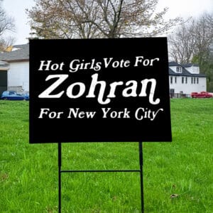 Hot Girls Vote for Zohran Yard Sign – Retro Political Sign