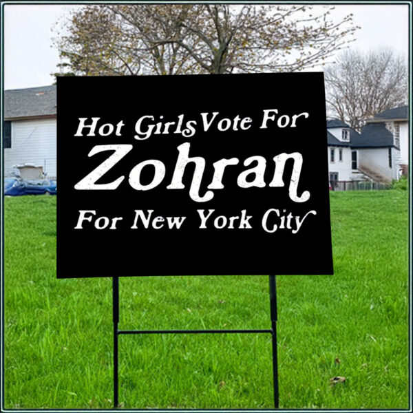 Hot Girls Vote for Zohran Yard Sign – Retro Political Sign