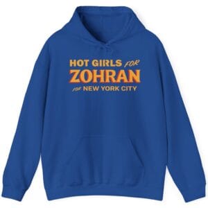 Hot Girls for Zohran For New York City Hoodie