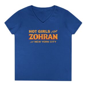 Hot Girls for Zohran For New York City Ladies' V-Neck T-Shirt