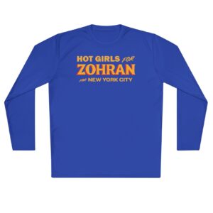 Hot Girls for Zohran For New York City Long Sleeve T-Shirt