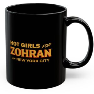 Hot Girls for Zohran For New York City Mug