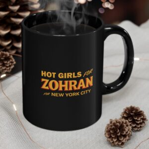 Hot Girls for Zohran For New York City Mug