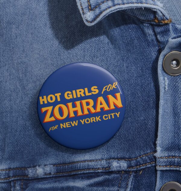 Hot Girls for Zohran For New York City Pin Buttons