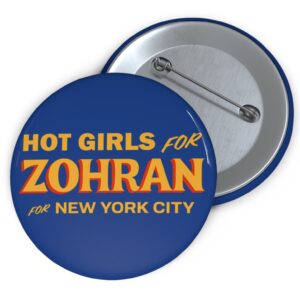 Hot Girls for Zohran For New York City Pin Buttons
