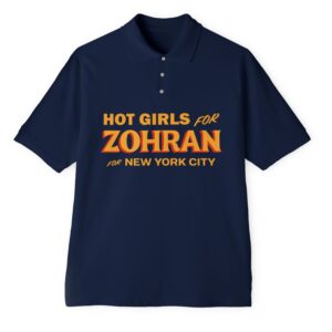 Hot Girls for Zohran For New York City Polo T-Shirt