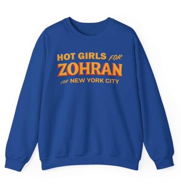 Hot Girls for Zohran For New York City Sweatshirt
