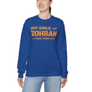 Hot Girls for Zohran For New York City Sweatshirt
