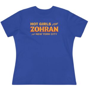 Hot Girls for Zohran For New York City Women's T-Shirt