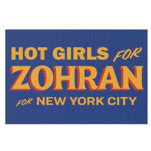 Hot Girls for Zohran For New York City Yard Sign