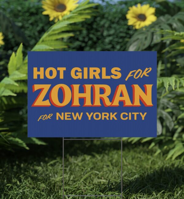 Hot Girls for Zohran For New York City Yard Sign
