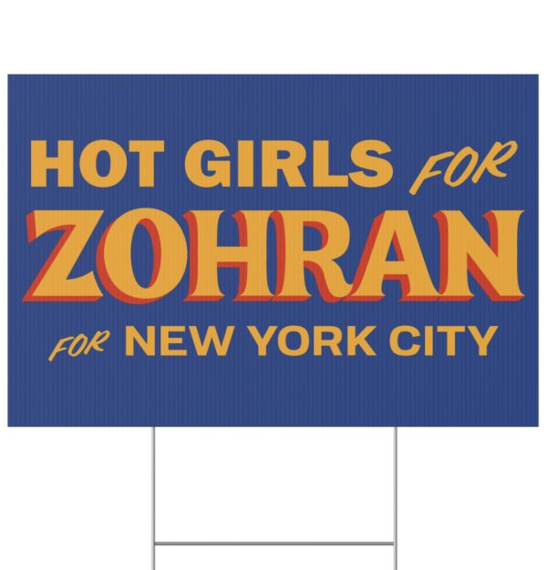 Hot Girls for Zohran For New York City Yard Sign