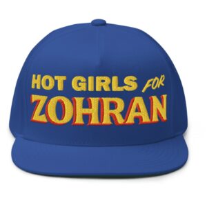 Hot Girls for Zohran Hat