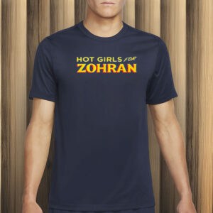 Hot Girls for Zohran T-Shirt
