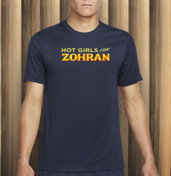 Hot Girls for Zohran T-Shirt