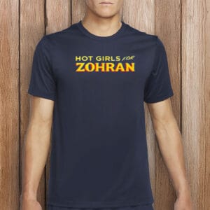 Hot Girls for Zohran T-Shirt