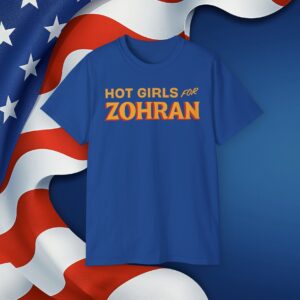 Hot Girls for Zohran T-Shirt