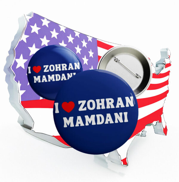 I Love Zohran Mamdani Button – NYC Political Campaign Pin