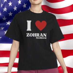 I Love Zohran Mamdani T-Shirt