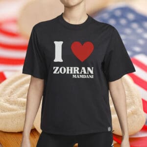 I Love Zohran Mamdani T-Shirt