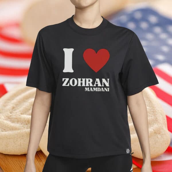 I Love Zohran Mamdani T-Shirt