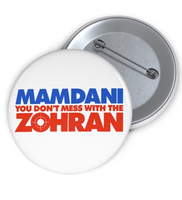 Mamdani You Don’t Mess With the Zohran Buttons