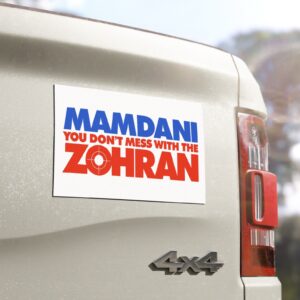 Mamdani You Don’t Mess With the Zohran Car Magnets