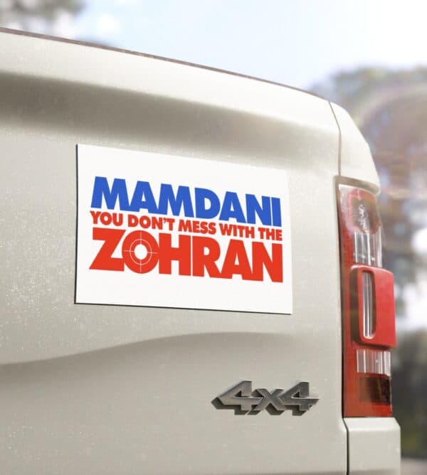 Mamdani You Don’t Mess With the Zohran Car Magnets