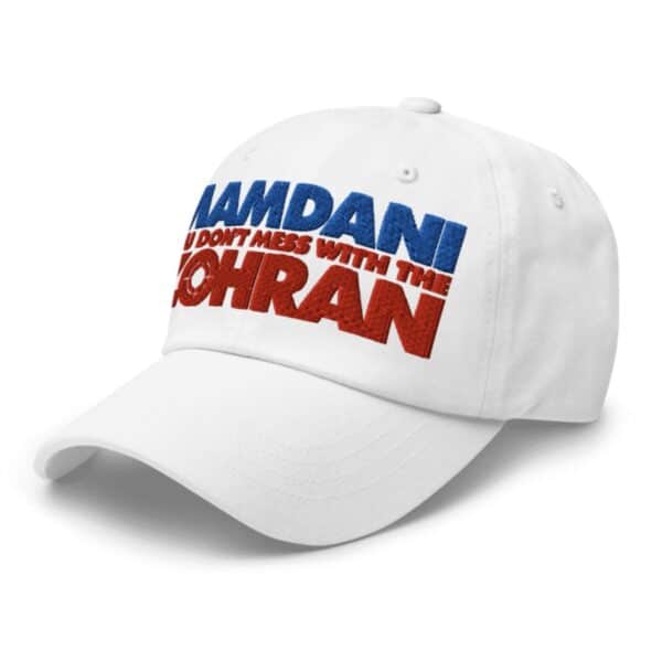 Mamdani You Don’t Mess With the Zohran Hat