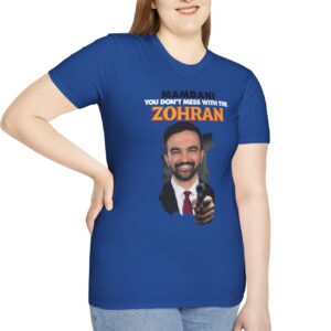 Mamdani You Don't Mess With the Zohran T-Shirt