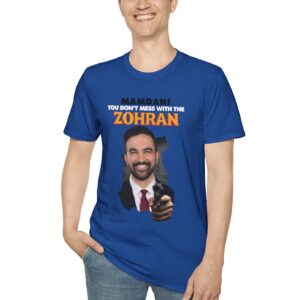 Mamdani You Don't Mess With the Zohran T-Shirt