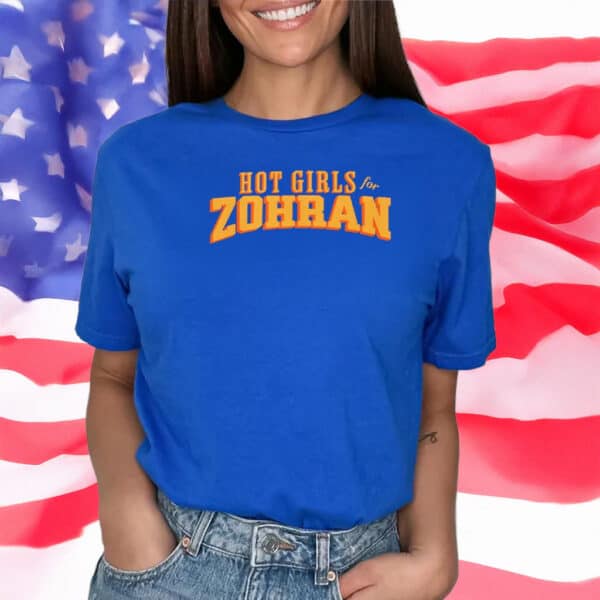 Mayor Mamdani 2025 Campaign Tee - Support Zohran NYC, Hot Girls for Zohran Shirt