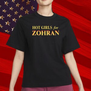 Mayor Mamdani 2025 Tee, Zohran for New York City, Hot Girls for Zohran Shirt