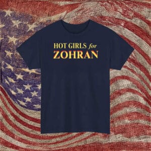 Mayor Mamdani 2025 Tee, Zohran for New York City, Hot Girls for Zohran Shirt