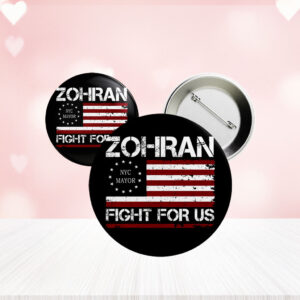 NYC Mayor 2025 Campaign Badge, Zohran Fight For Us Flag Pin Button