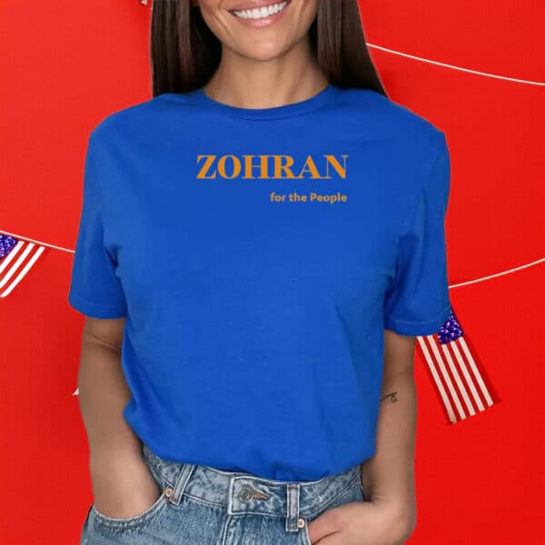 NYC Mayor 2025 Campaign Tee for Progressive Voters, Zohran For The People T-Shirt