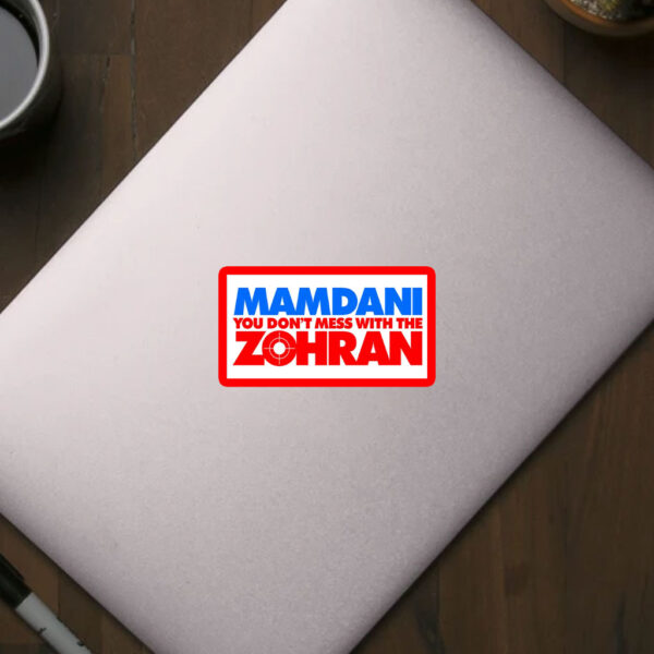 NYC Mayor “Don’t Mess With the Zohran” Campaign Decal, Zohran Mamdani Bumper Sticker