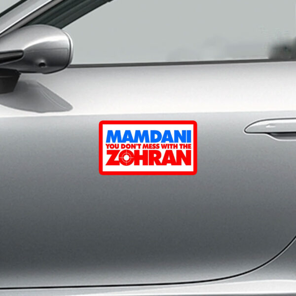 NYC Mayor “Don’t Mess With the Zohran” Campaign Decal, Zohran Mamdani Bumper Sticker