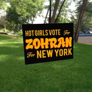 NYC Mayor Election 2025 Lawn Sign, Hot Girls Vote for Zohran Yard Sign