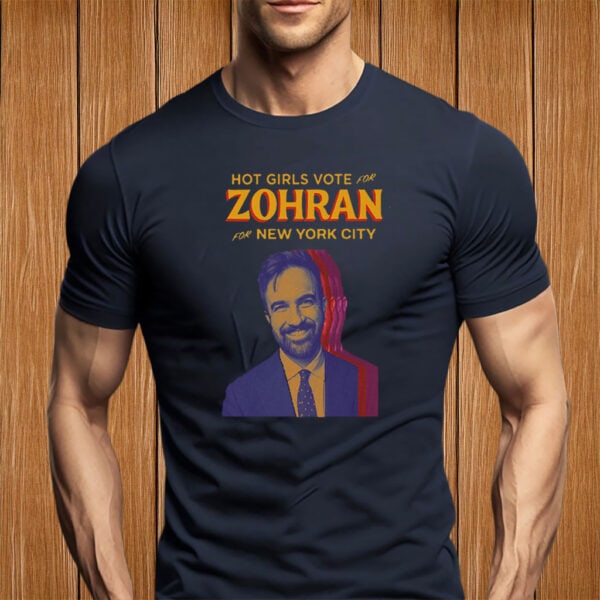 NYC Mayoral Campaign 2025 Political Tee, Hot Girls Vote for Zohran T-Shirt