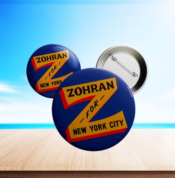 NYC Political Campaign Pinback Badge - Vote Zohran for New York City, Zohran for Mayor Button